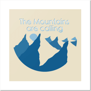 The Mountains are calling Posters and Art